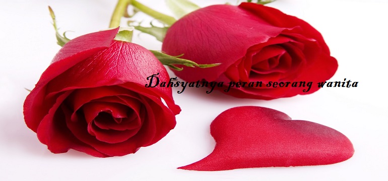 Dahsyatnya Peran Seorang Wanita