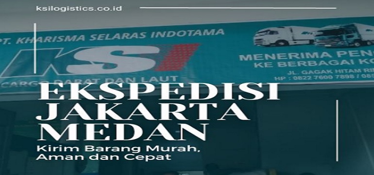 Ekspedisi Terbaik KSI LOGISTICS Jasa Ekspedisi Jakarta Medan